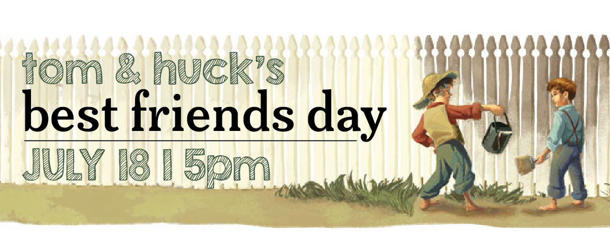 Tom & Huck's Best Friends Day